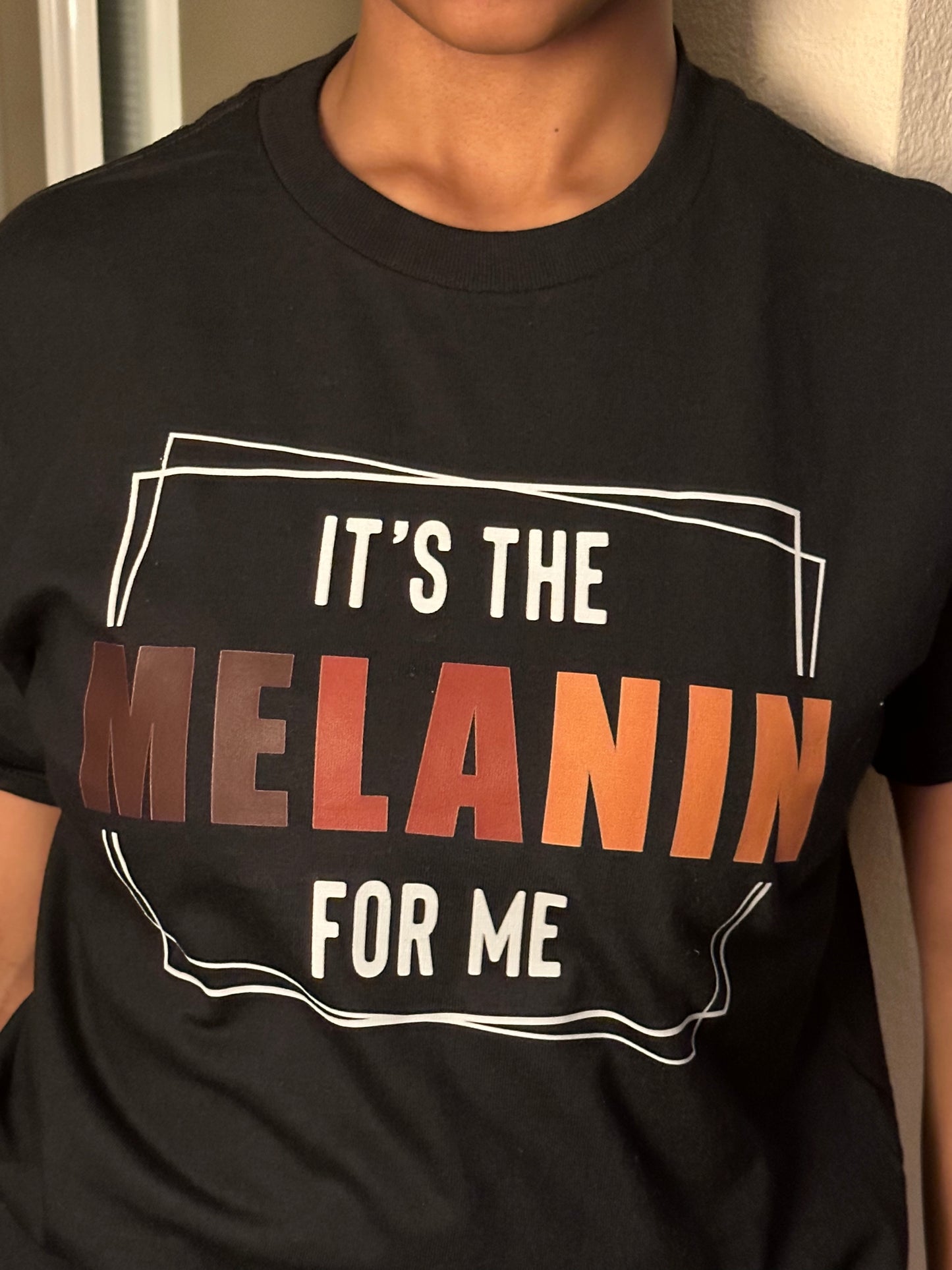 It’s the Melanin For Me